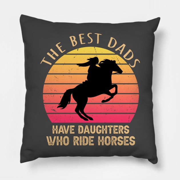 The best dad has daughters who ride horses Pillow by lufiassaiful