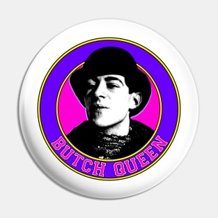 Butch Queen Pin