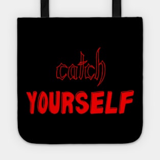 catch yourself Tote