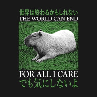 The World Can End Capybara T-Shirt