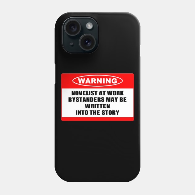 Warning, Novelist at Work Phone Case by MysticTimeline