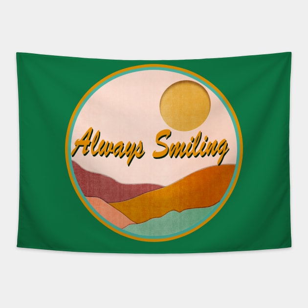 Always Smiling Tapestry by Sundayberkah