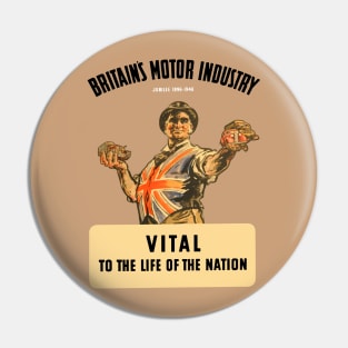 BRITAIN'S MOTOR INDUSTRY - VITAL TO THE LIFE OF THE NATION Pin