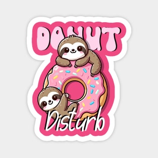 Donut Disturb, funny sloth design Magnet