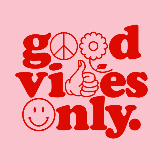 Good Vibes Only {Pink & Red Version} by the love shop