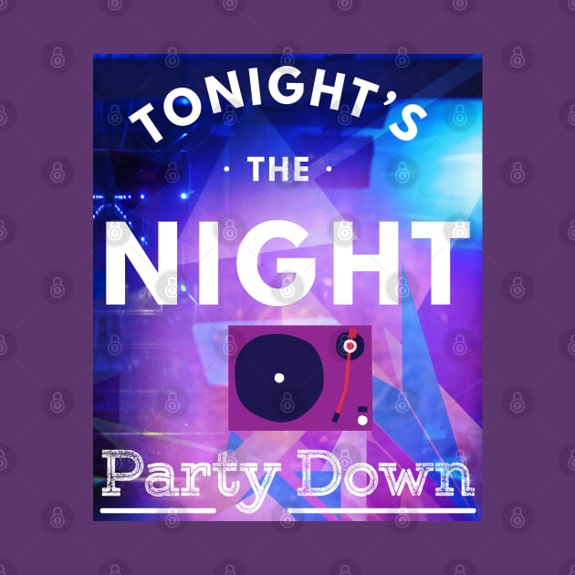 Tonight's the Night - Party Down by Christine aka stine1