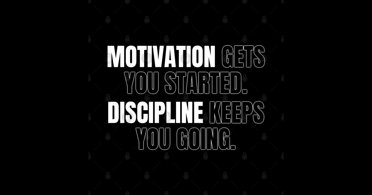 Motivation Gets You Started Discipline Keeps You Going - Grant Cardone ...