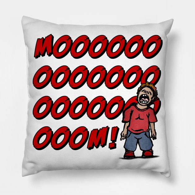 MOOOOOOOOM! Pillow by ImpArtbyTorg