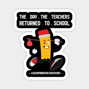 The Day The Teachers Returned To School Crayon Orange Funny Shirt Magnet