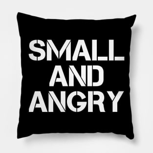 small and angry - funny Pillow