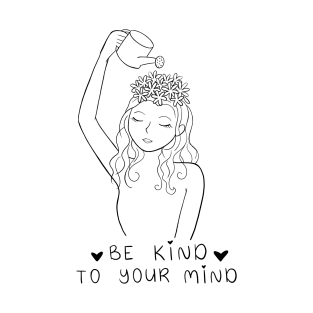 Be Kind To Your Mind | Line Art Design T-Shirt