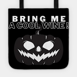 Bring Me A Cool Wine Tote