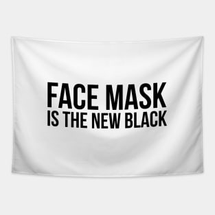 FACE MASK IS THE NEW BLACK Tapestry