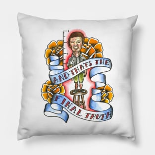 the final truth Pillow