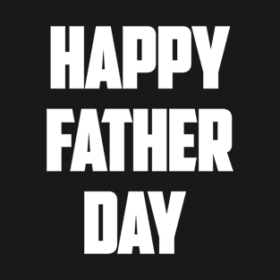 Happy father's day T-Shirt