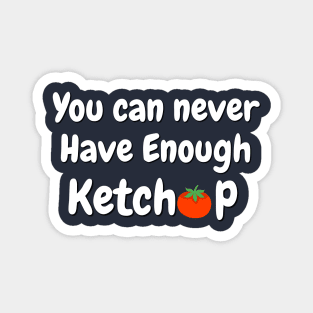 Ketchup lovers T-shirt Magnet