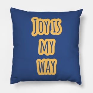 Joy is My Way - Onesie Design Pillow