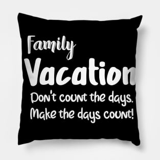 Family Vacation T-Shirt Design Pillow