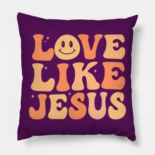 Love Like Jesus Christian groovy Pillow