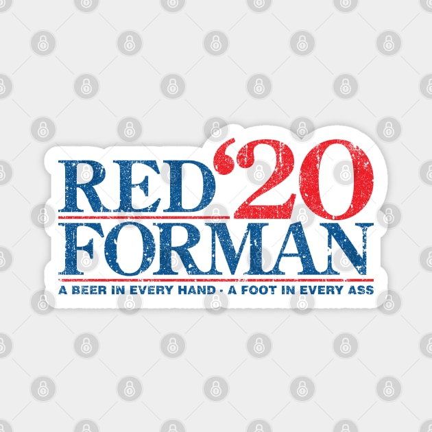 Red Forman 2020 Magnet by huckblade