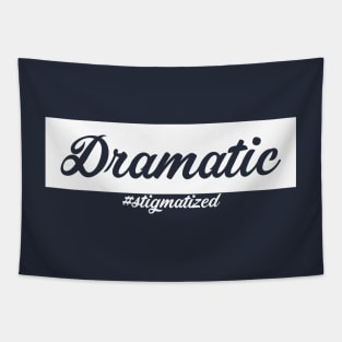 Dramatic - Stigmatized Tapestry