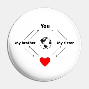 My Brother My Sister Pin