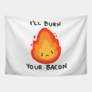 I’ll burn your bacon fire sprite Tapestry