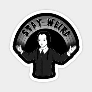 As long as we Stay Weird Magnet