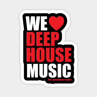 DEEP HOUSE N Magnet