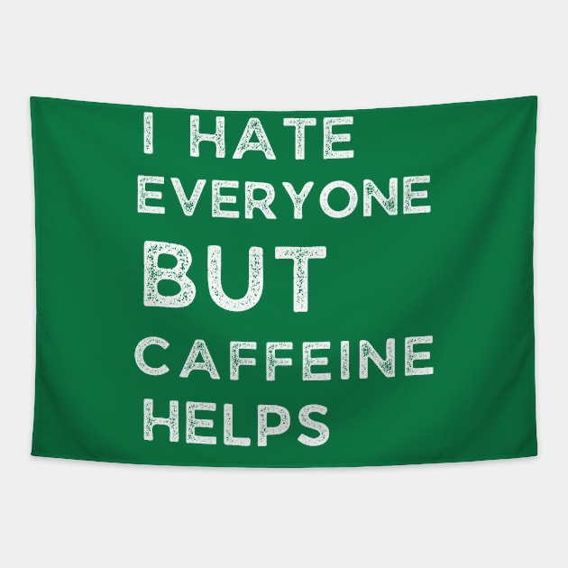 I Hate Every One But Caffeine Helps Tapestry by Adam4you