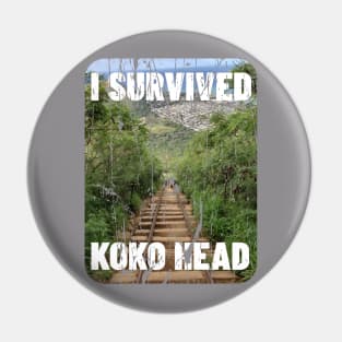 I SURVIVED KOKO HEAD HAWAII Pin