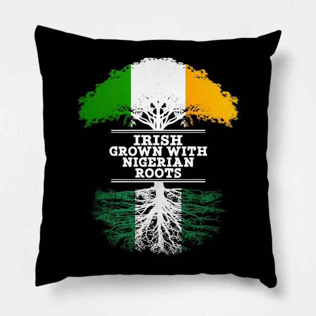 Irish Grown With Nigerian Roots - Gift for Nigerian With Roots From Nigeria Pillow by Country Flags