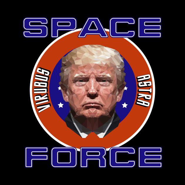 Trump Space Viribus Astra by MaveriKDALLAS