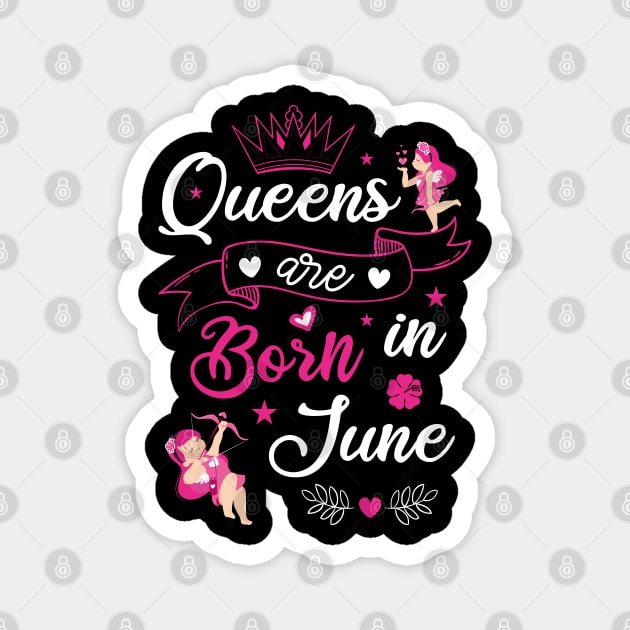 Queens are born in june Magnet by artdise