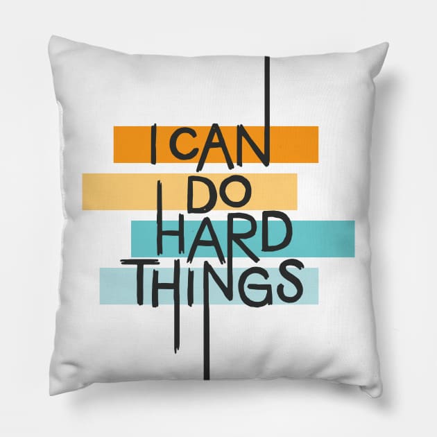 I Can Do Hard Things Pillow by polliadesign