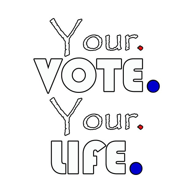 Your vote your life by wael store