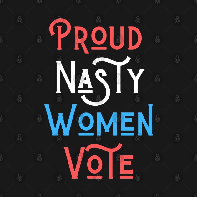 Nasty Woman Pride Design by Hopscotch Shop Gifts