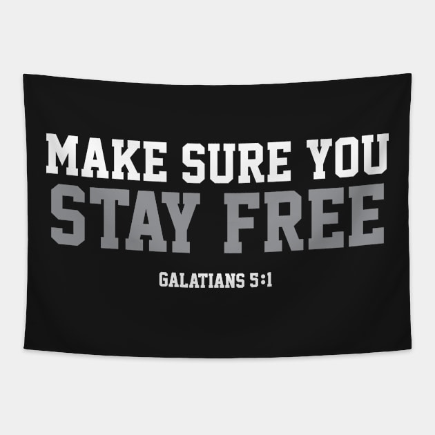 Make Sure You Stay Free Tapestry by ChristianLifeApparel