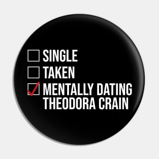 MENTALLY DATING THEODORA CRAIN Pin