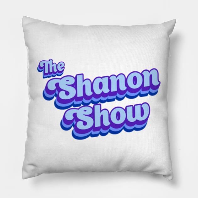 The Shanon Show Classic Pillow by The Shanon Show