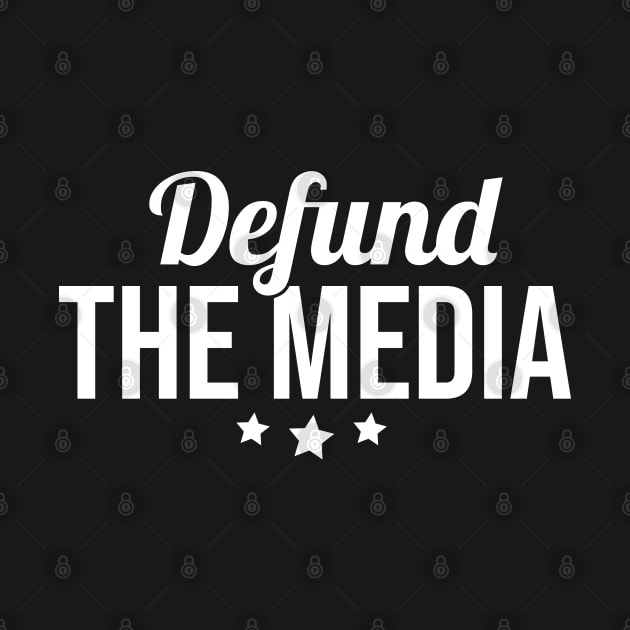 Defund The Media Anti Political Fake News by TeeTeeUp