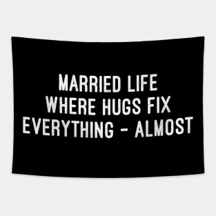 Married Life Where Hugs Fix Everything Almost Tapestry