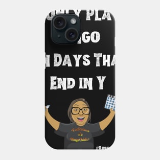 Days I Play Bingo Phone Case