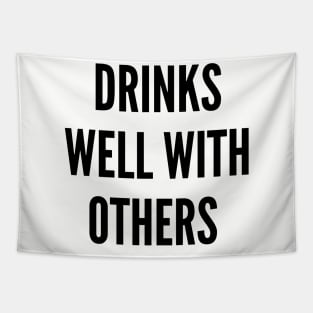 Drinks Well With Others Tapestry