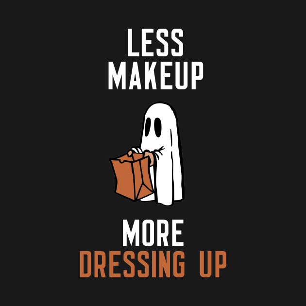 Less Makeup More Dressing Up by cleverth