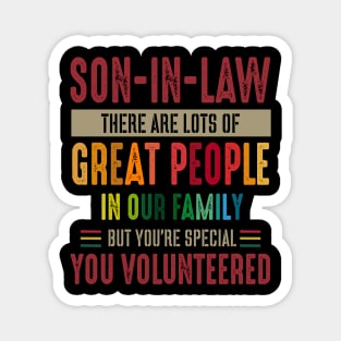 Son In Law Great People In Our Family Special Volunteered Costume Gift Magnet