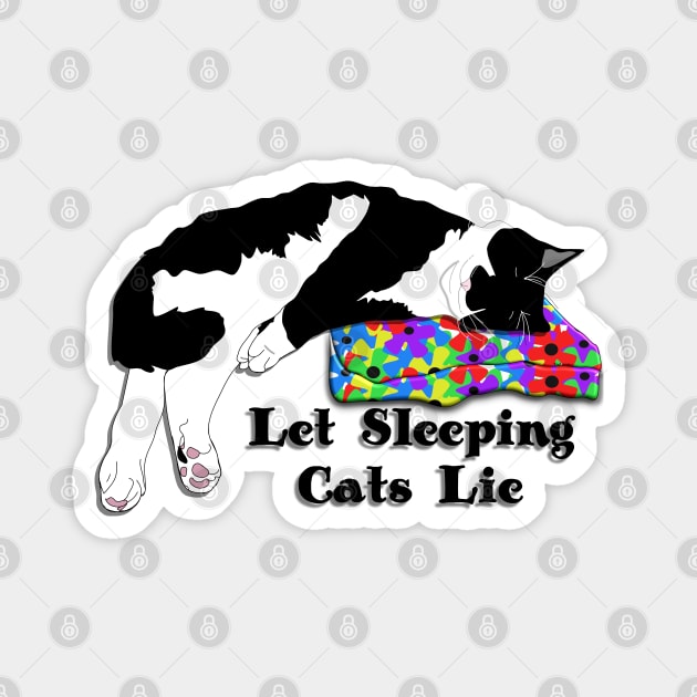 Let sleeping Cats Lie Cute tuxedo cat copyright by TeAnne Magnet by TeAnne