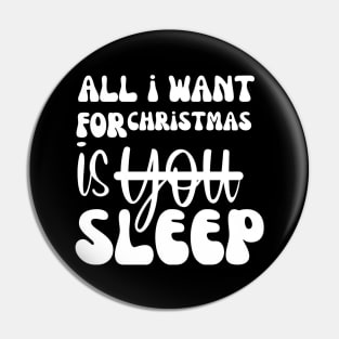 all i want for christmas is aleep Pin