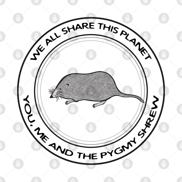 Pygmy Shrew - We All Share This Planet - animal on white by Green Paladin