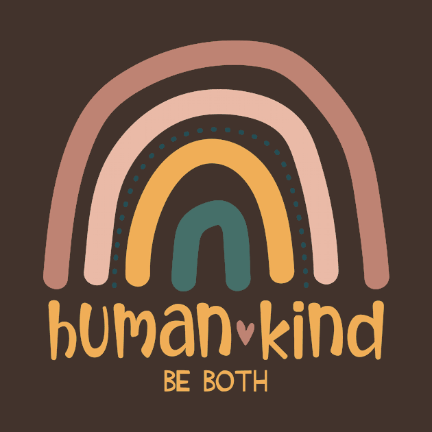 Human Kind Be Both - Equality - Kindness - Humankind RetroRainbow by tshirtguild